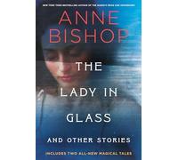 Anne Bishop - The Lady in Glass and Other Stories - Ace