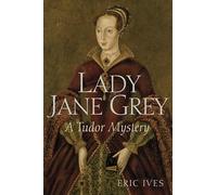 Lady Jane Grey: A Tudor Mystery