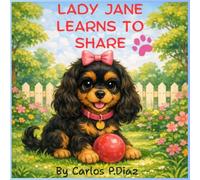 Lady Jane Learns to Share (Lady Jane's Faithful Adventures)