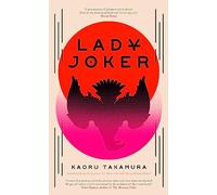 Lady Joker: Volume 1: The Million Copy Bestselling 'Masterpiece of Japanese Crime Fiction'