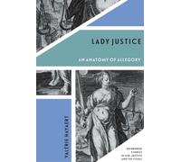 Lady Justice : An Anatomy of Allegory