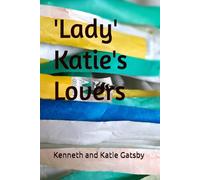 'Lady' Katie's Lovers