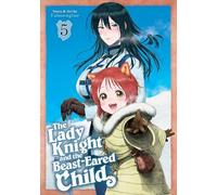 Lady Knight and the Beast-Eared Child Vol. 5, The