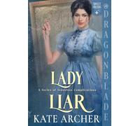 Lady Liar: A Regency Historical Romance: 5 (A Senseless Complications)