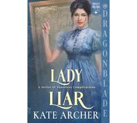 Lady Liar: A Regency Historical Romance (A Series of Senseless Complications)
