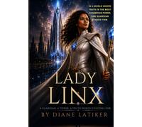 Lady Linx: A Guardian. A Tower. A Truth Worth Fighting For (The Guardian of the Truth Series)