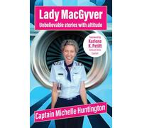 Lady MacGyver: Unbelievable stories with altitude