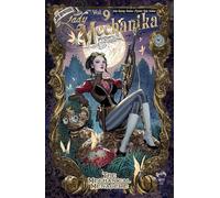 Lady Mechanika Volume 9: The Mechanical Menagerie