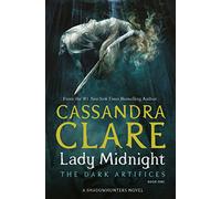Lady Midnight: Cassandra Clare: Volume 1 (The Dark Artifices)
