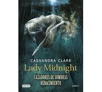 Lady Midnight. Cazadores de sombras: Renacimiento: Renacimiento 1 (La Isla del Tiempo Plus)
