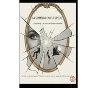 Lady Molly La Sombra en el Espejo