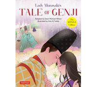 Lady Murasaki's Tale of Genji: The Manga Edition: (Tuttle Japanese Classics In Manga)