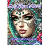 Lady Najera's World: A Sacred Space to Rise, Reflect, and Reclaim One Color at a Time! (Lady Najera's World: A Woman Empowerment Coloring Book)