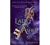 Lady of Ashes by Melissa K. Roehrich (Paperback Book)