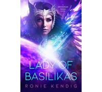 Lady of Basilikas: A Droseran Saga Novel Volume 5 (The Droseran Saga)