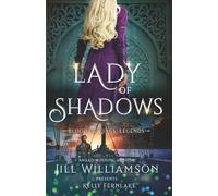 Lady of Shadows: 3 (Blood of Kings: Legends)