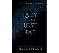 Lady of the Lost Fae DARK EDITION (The Starling Series)
