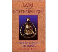 Lady of the Northern Light: Feminist Guide to the Runes