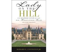 Lady on the Hill : How Biltmore Estate Became an American Icon