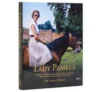 Lady Pamela: My Mother's Extraordinary Years as Daughter to the Viceroy of India, Lady-in-Waiting to the Queen, and Wife of David Hicks