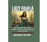 Lady Pamela: The Untold Story Of The Viceroy’s Daughter, the Queen’s Lady-in-Waiting, and David Hicks' Muse