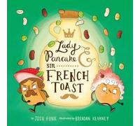 Lady Pancake & Sir French Toast, Josh Funk, Hardb