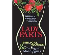 Lady Parts: Biblical Women and The Vagina Monologues