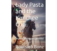 Lady Pasta and the Kimchee Cup: Income rides again, forfeits! (Korean Kimchi Noir- Gimhae Noir: A Kimchi Noir Collection)