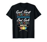 Lady Pool T-Shirt Good Girls Bad Girls Play With Balls T-Shirt