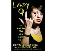 Lady Q: The Rise and Fall of a Latin Queen