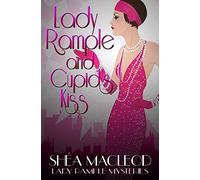 Lady Rample and Cupid's Kiss: 6 (Lady Rample Mysteries)