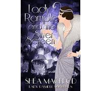 Lady Rample and the Silver Screen: Volume 3 (Lady Rample Mysteries)