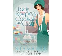 Lady Rample's Cocktails and Cake: A Lady Rample Recipe Book of Teatime Treats (Lady Rample Mysteries)