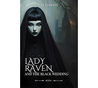 Lady Raven and The Black Wedding