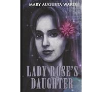 Lady Rose’s Daughter