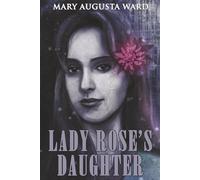 Lady Rose’s Daughter