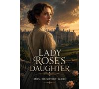 "Lady Rose's Daughter"