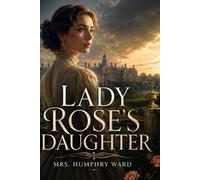 "Lady Rose's Daughter"