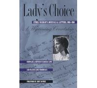 Lady S Choice: Ethel Waxham: Ethel Waxham's Journals and Letters, 1905-1910