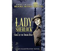 Lady Sherlock: Circle of the Smiling Dead: Volume 1