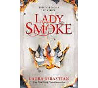 Lady Smoke: 2 (The Ash Princess Trilogy, 2)