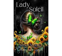 Lady Soleil - A Deadly Garden Coalition Novella