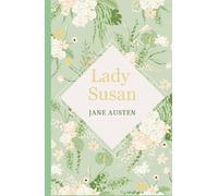 Lady Susan: A Short Romantic novel