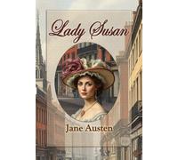 Lady Susan: Classic Historical Romance in 19th-Century England. Large Print Edition
