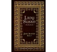 LADY SUSAN: UNABRIDGED ORIGINAL CLASSIC