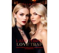 Lady Thirst Love Trap: A Slow-Burn Ice-Queen Age-Gap Sapphic Vampire Romance (Afterbite Book 7)