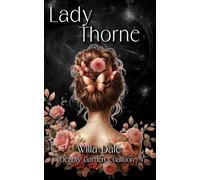 Lady Thorne - A Deadly Garden Coalition Novella