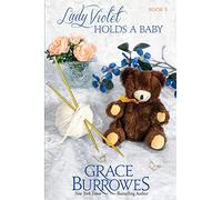 Lady Violet Holds a Baby: The Lady Violet Mysteries--Book Five: 5