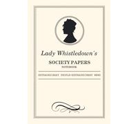 Lady Whistledown's SOCIETY PAPERS NOTEBOOK: Journal Diary Regency era