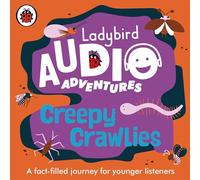 Ladybird Audio Adventures: Creepy Crawlies: (Ladybird Audio Adventures Unabridged edition)